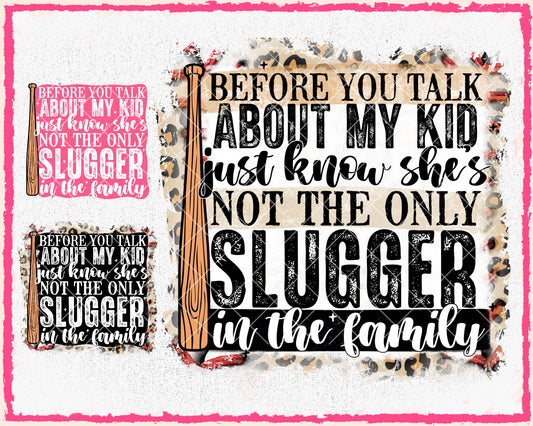 Before You Talk about my Kid (She Version) (3-pack) - May2024 - PNG - Digital Design