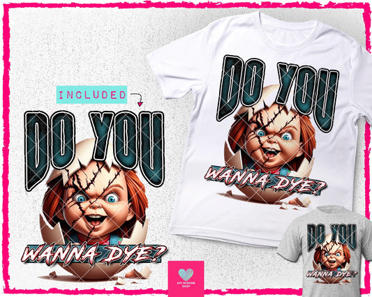Chucky: Do You Wanna Dye? + Matching Pocket - Feb2024 - PNG - Digital Design