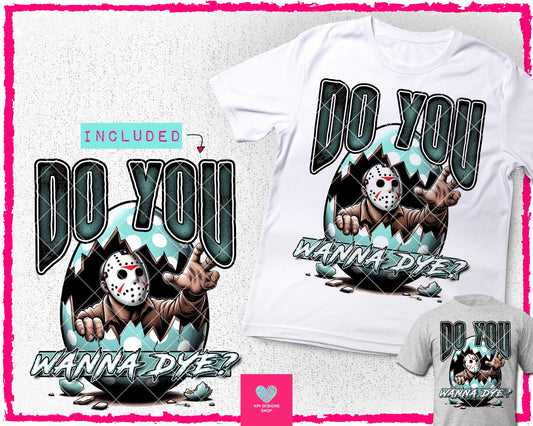 Jason: Do You Wanna Dye? + Matching Pocket - Feb2024 - PNG - Digital Design