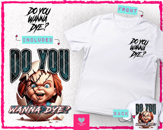 Chucky: Do You Wanna Dye? + Matching Pocket - Feb2024 - PNG - Digital Design