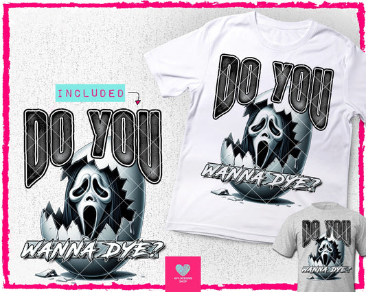 Scream: Do You Wanna Dye? + Matching Pocket - Feb2024 - PNG - Digital Design