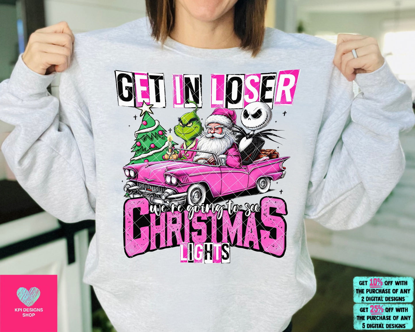 Get in Loser, We're Going to See Christmas Lights (2-pack) - Nov2023 - PNG - Digital Designs - Personal Use Recommended