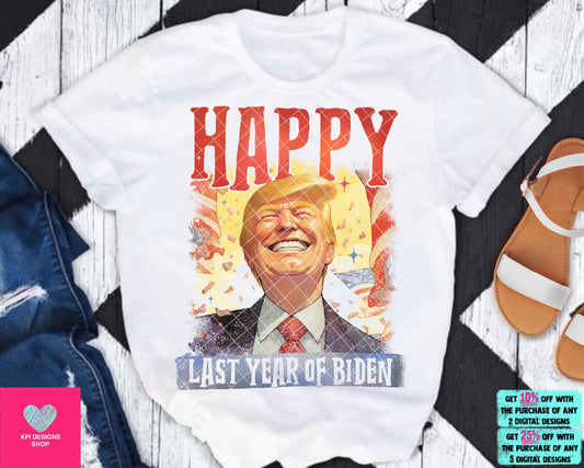 Happy Last Year of Biden w/ Trump - Dec2023 - PNG - Digital Design