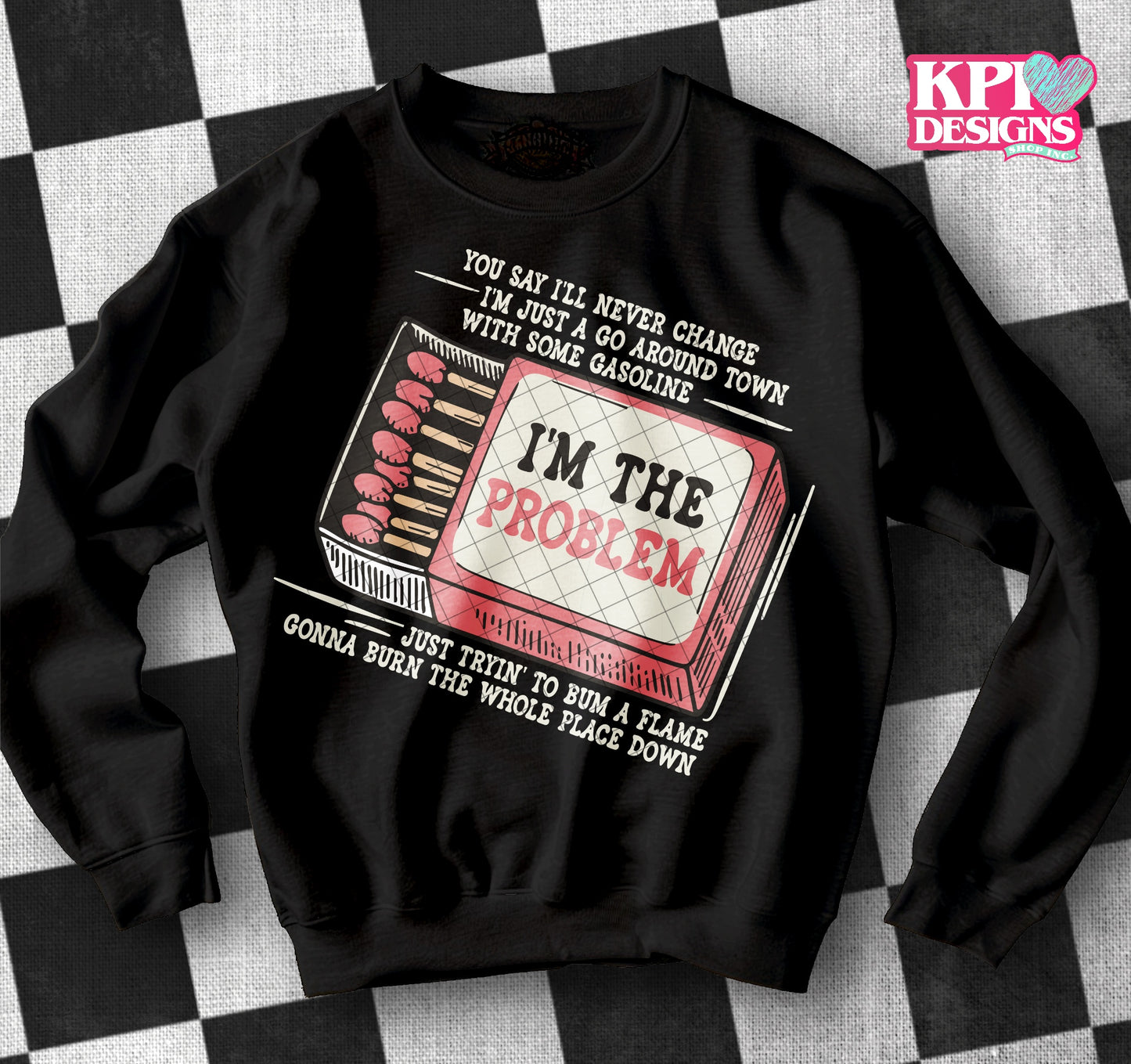 I'm the Problem Matchbox (2 files) - Mar2025 - PNG - Digital Design