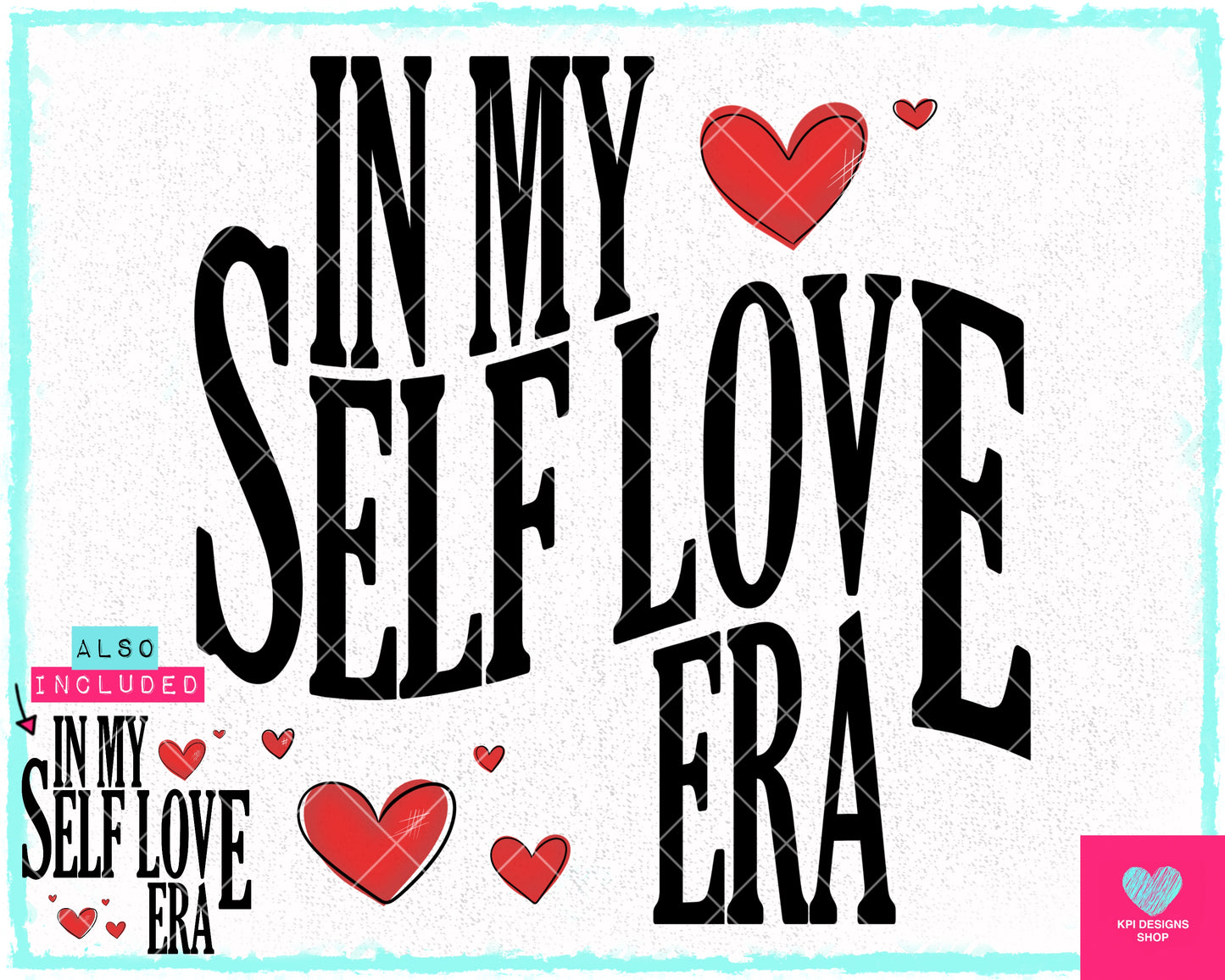 In My Self Love Era (2-pack) - Jan2024 - PNG - Digital Design