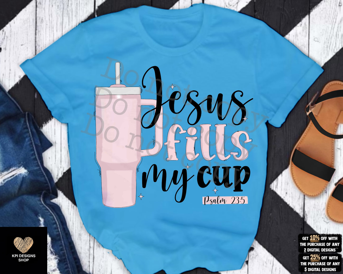 Jesus Fills My Cup (8-pack) - Sept2023 - PNG - Digital Design
