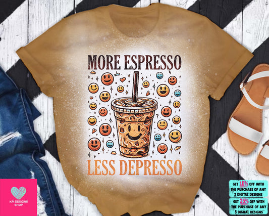 More Espresso, Less Depresso - Dec2023 - PNG - Digital Design