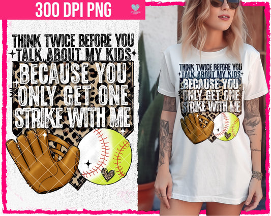 You Only Get One Strike with Me Baseball/Softball - Apr2024 - PNG - Digital Design