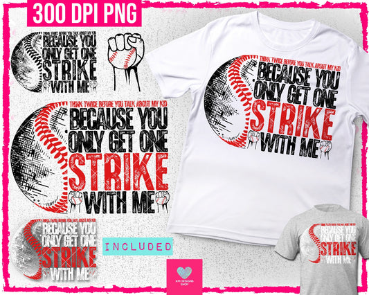 You Only Get One Strike with Me (Men's Version) - Apr2024 - PNG - Digital Design
