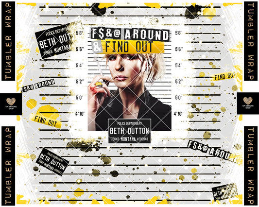 BOGO Tumbler Wrap: Beth - F$&@ Around & Find Out (2-pack) - Dec2022 - PNG - Digital Design (Personal Use Recommended)