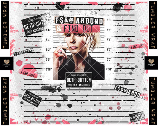 BOGO Tumbler Wrap: Beth - F$&@ Around & Find Out (2-pack) - Dec2022 - PNG - Digital Design (Personal Use Recommended)