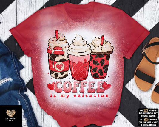 Coffee Is My Valentine - Dec2022 - PNG - Digital Design