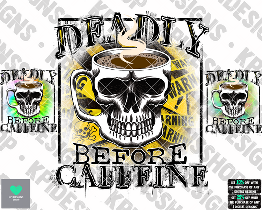 Deadly Before Caffeine (3-pack) - June2022 - PNG - Digital Design