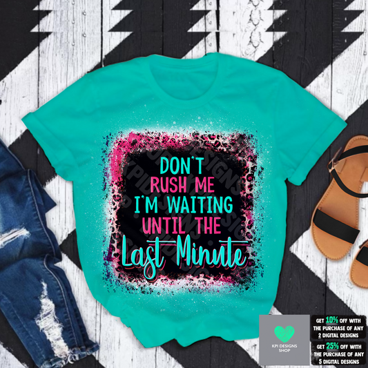 Don't Rush Me (5-pack)  - Apr2022 - PNG - Digital Design