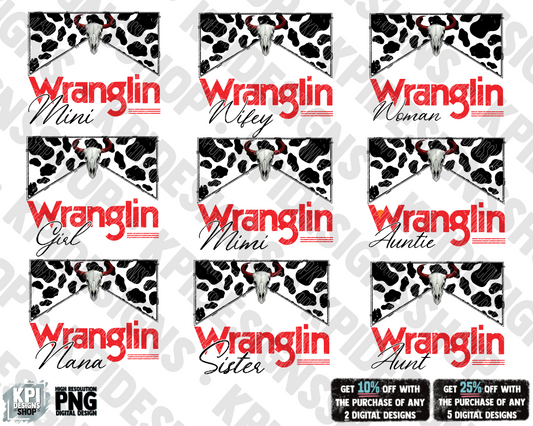 Wranglin Bundle (Aunt, Auntie, Woman, Girl, Mini, Mimi, Nana, Sister, Wifey)  - PNG - Digital Design