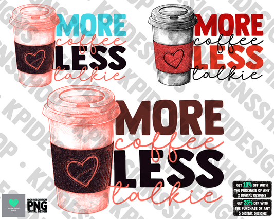More Coffee Less Talkie (3-pack) - Jan2022 - PNG - Digital Design