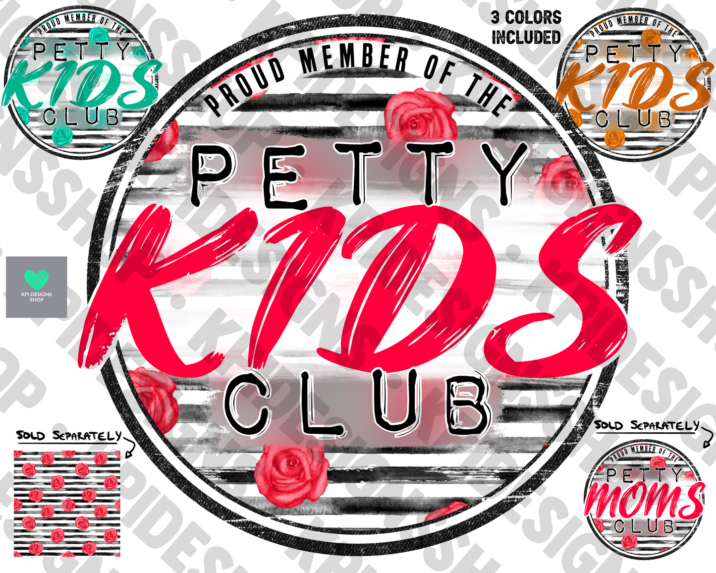 Petty Full Bundle (13-pack) - All Petty Moms/Kids Club Designs & Sleeve - Feb2022 - PNG - Digital Design