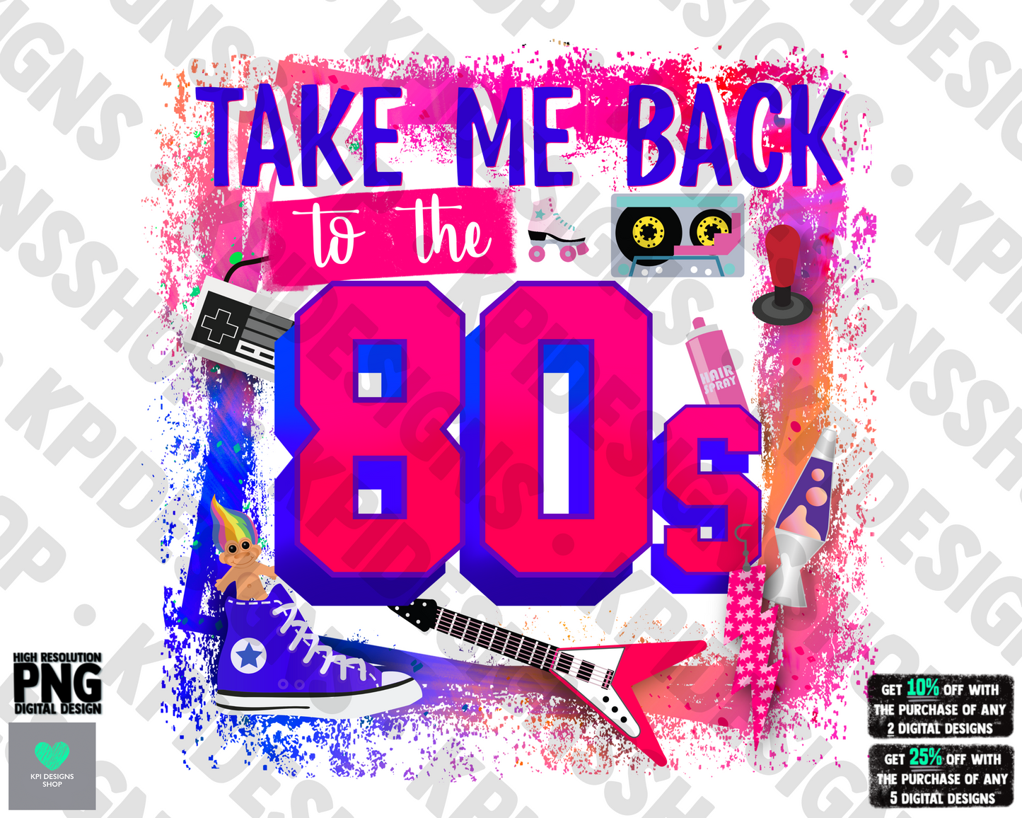 Take Me Back to the 80's - Mar2022 - PNG - Digital Design