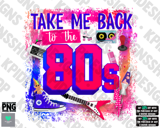 Take Me Back to the 80's  - Mar2022 - PNG - Digital Design
