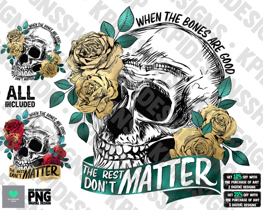 When The Bones Are Good (3-pack) - Feb2022 - PNG - Digital Design