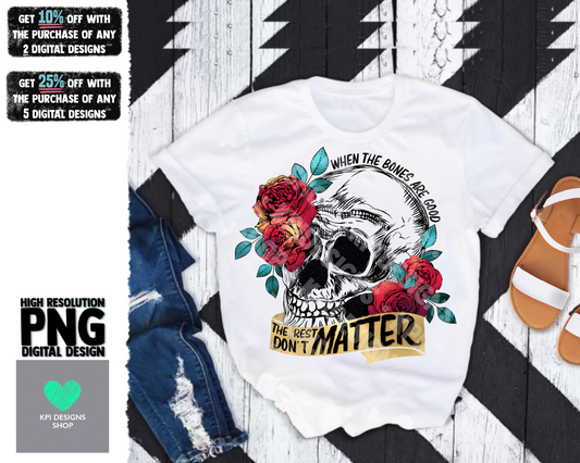 When The Bones Are Good (3-pack) - Feb2022 - PNG - Digital Design