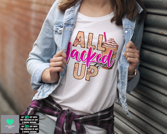 All Jacked Up (coffee) - Mar2022 - PNG - Digital Design