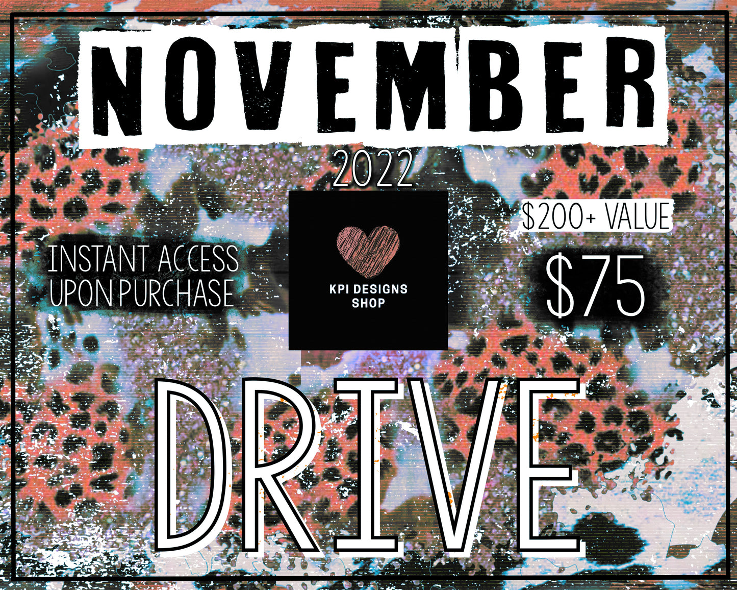 2022 November Full Access Drive - $250+ Value