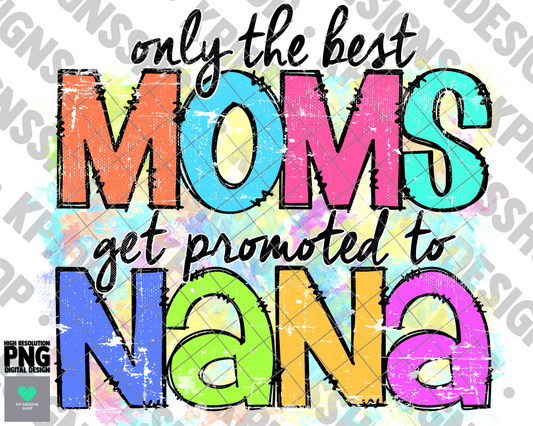 BUNDLE: Only The Best Moms Get Promoted (15 Pack) - Apr2022 - PNG - Digital Design