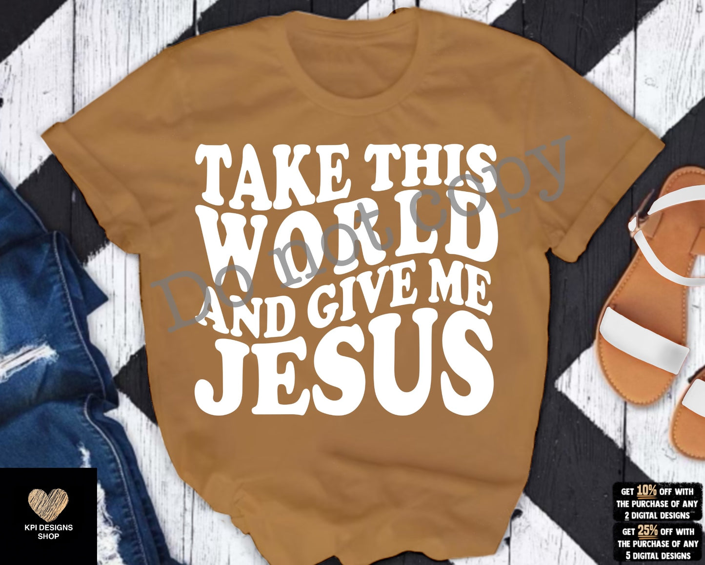 Take This World & Give Me Jesus (5-pack) - Jan2023 - PNG - Digital Design