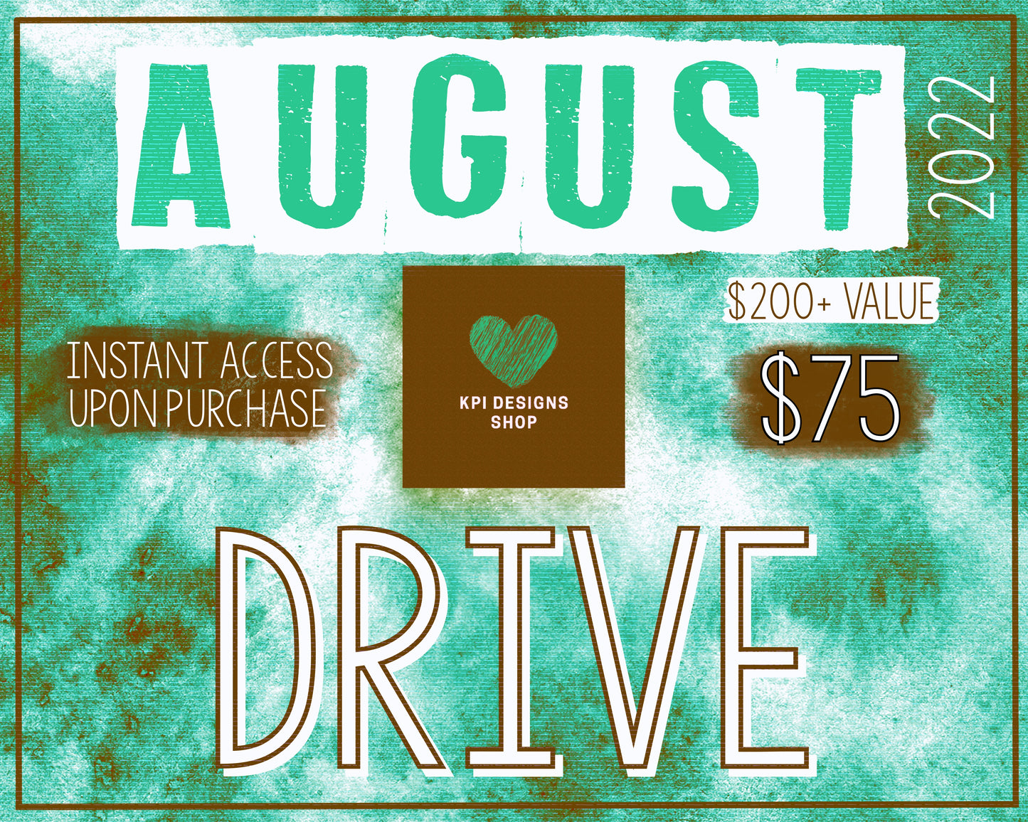 2022 August Full Access Drive - $250+ value