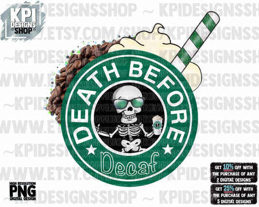 Death Before Decaf - Sublimation - Digital Design - PNG