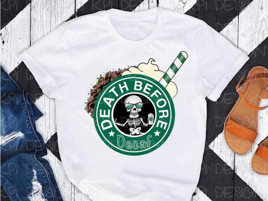 Death Before Decaf - Sublimation - Digital Design - PNG