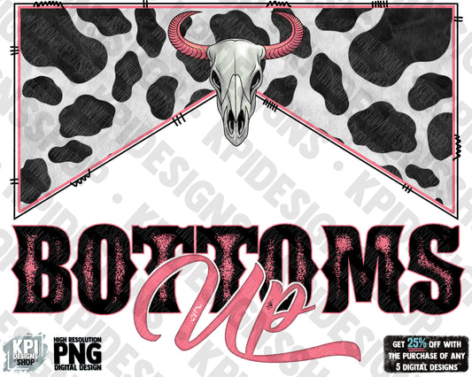 Bottoms Up - Bullhead - Cow Print - Country Music Junkie - Country Music Concert - PNG - Digital Design