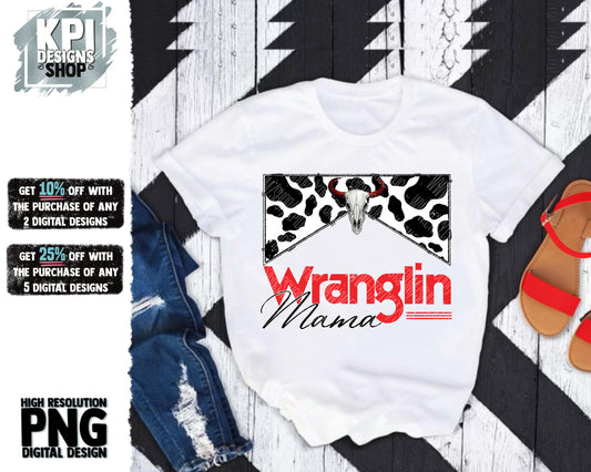 Wranglin Mama & Matching Cow Print - PNG - Digital Design