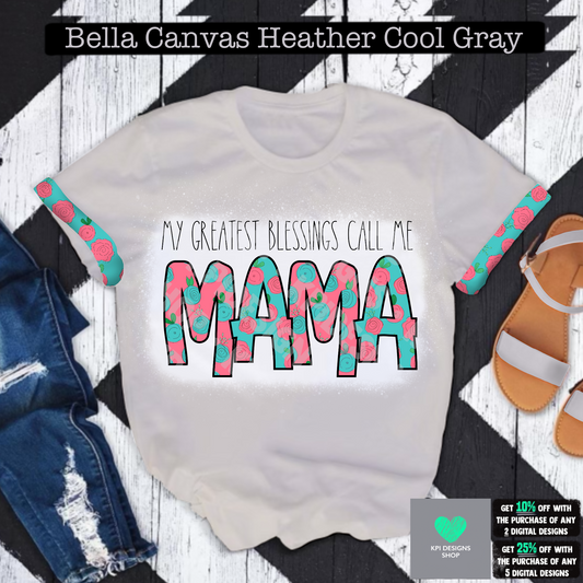 My Greatest Blessings Call Me Mama (Mother's Day) - Apr2022 - PNG - Digital Design