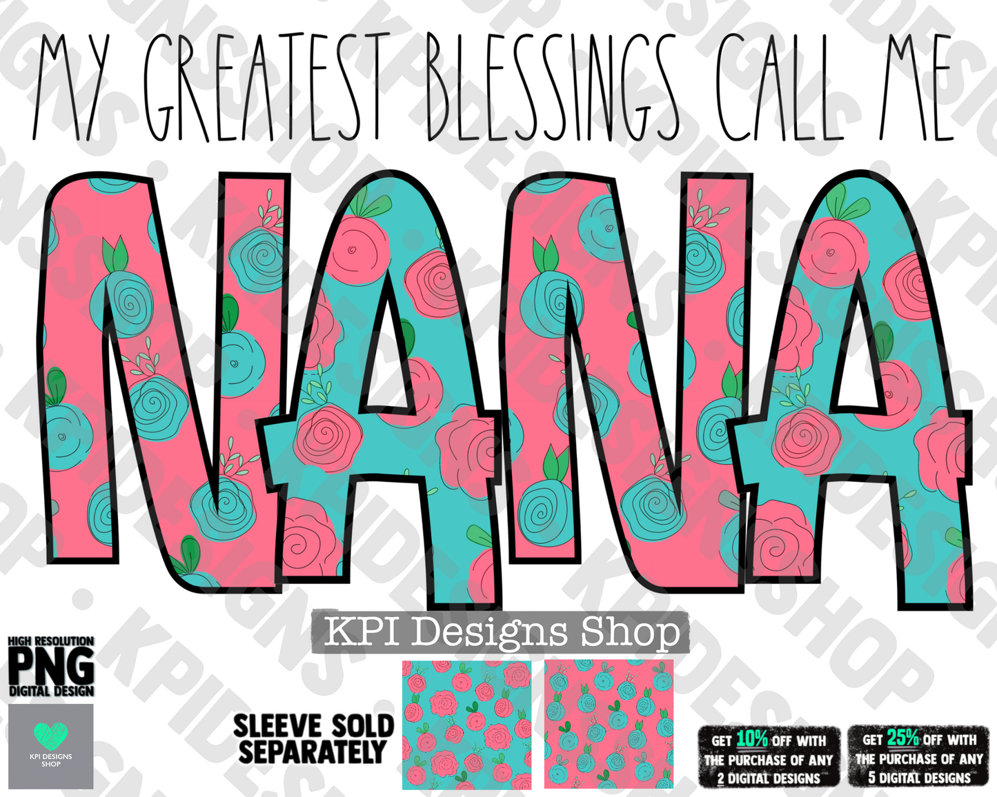 My Greatest Blessings Call Me Nana (Mother's Day) - Apr2022 - PNG - Digital Design