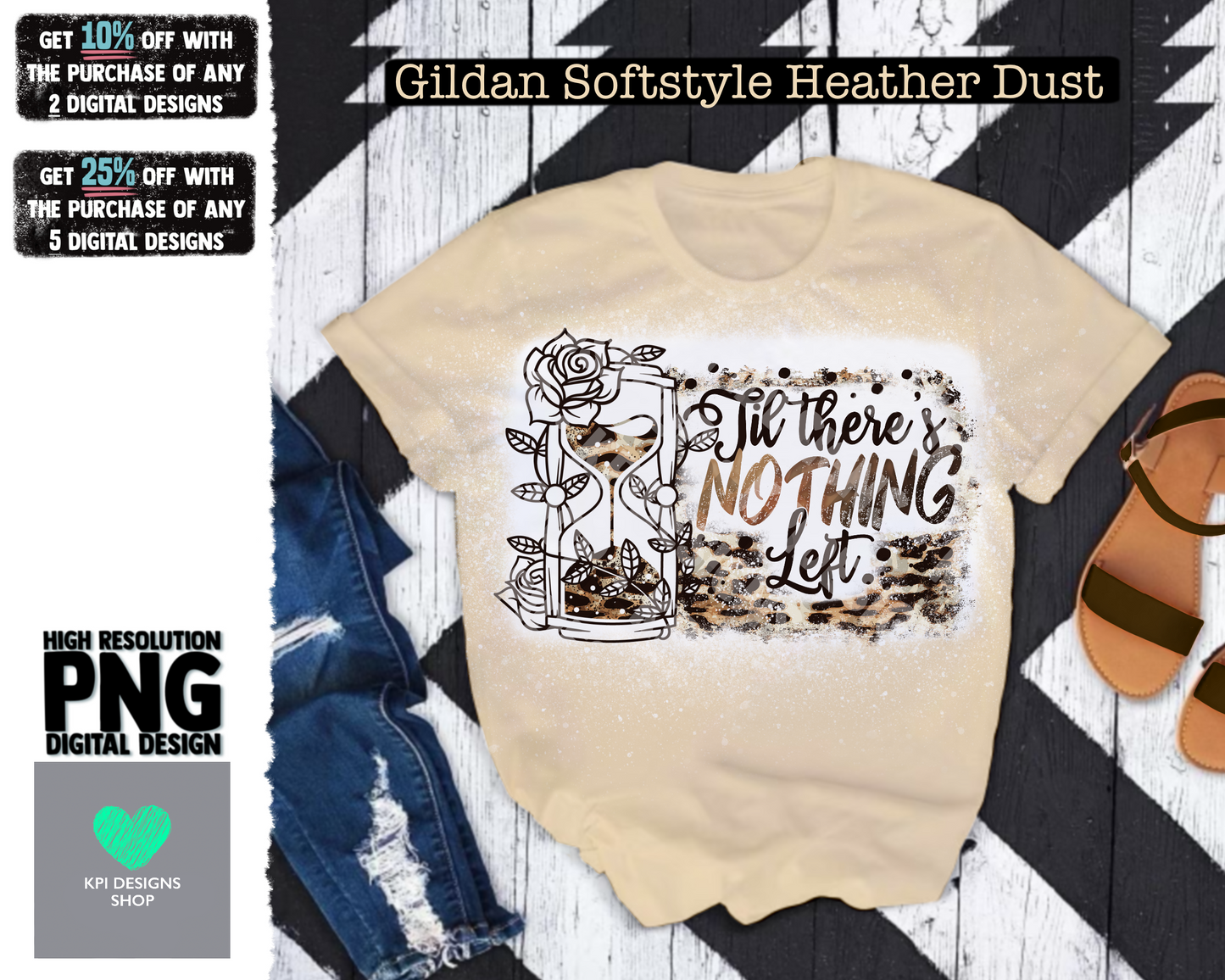 Til There's Nothing Left (2-pack) - Mar2022 - PNG - Digital Design