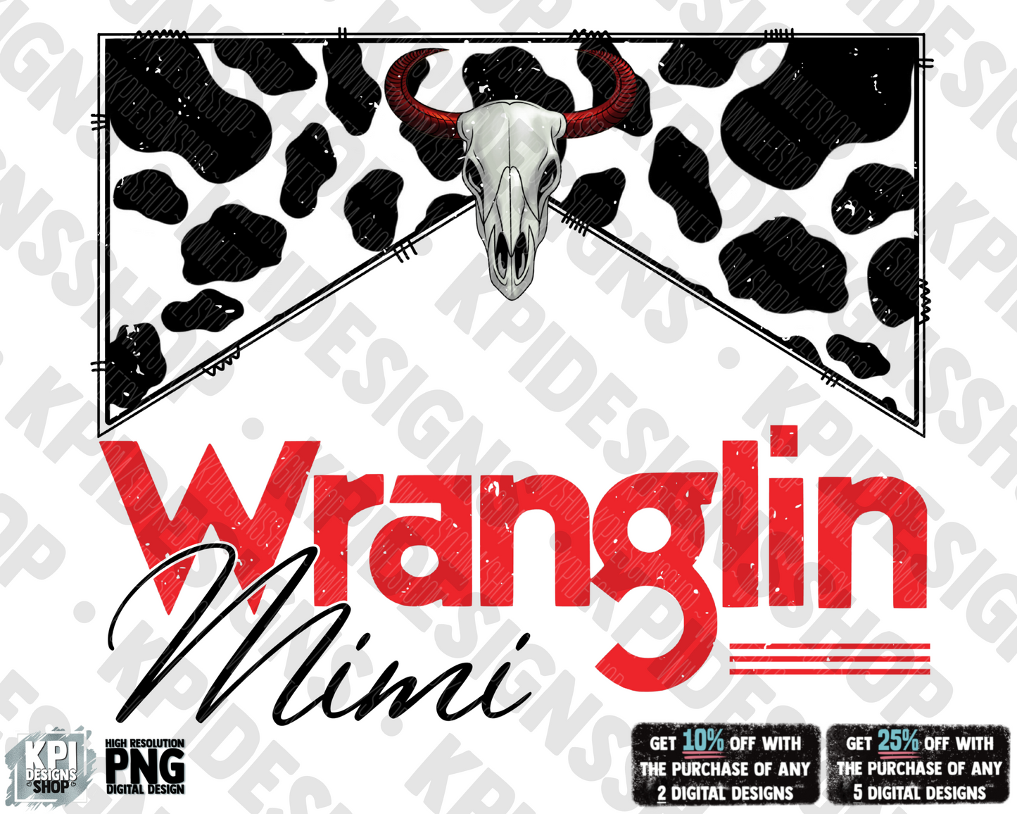 Wranglin Bundle (Aunt, Auntie, Woman, Girl, Mini, Mimi, Nana, Sister, Wifey) - PNG - Digital Design