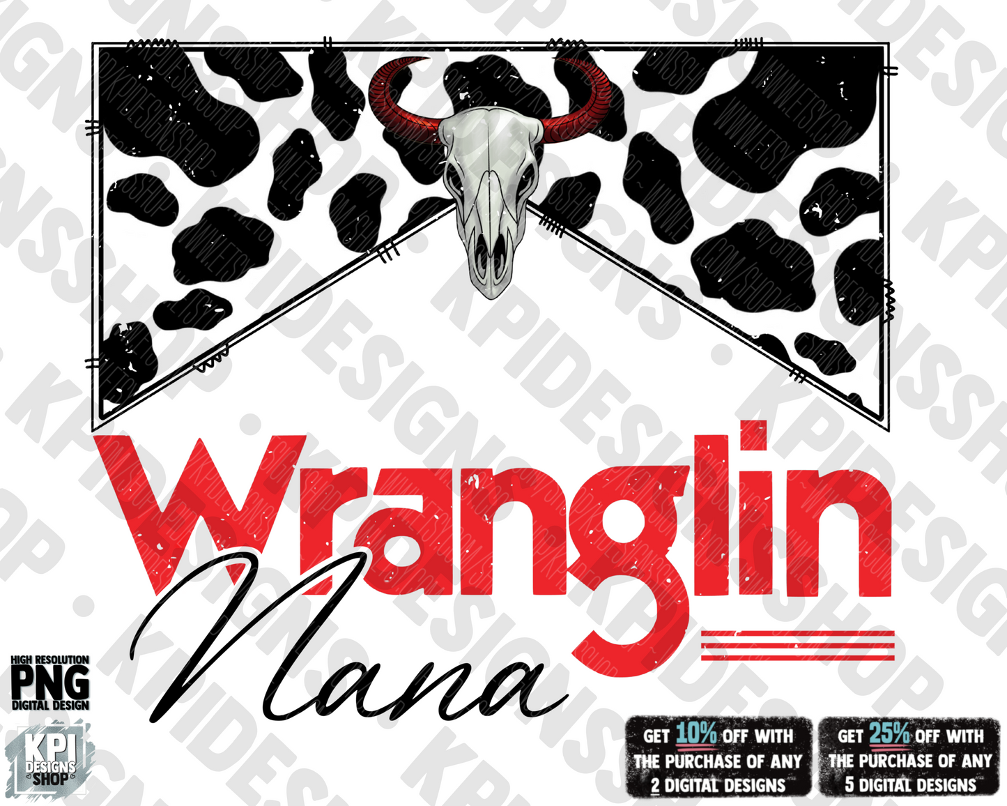 Wranglin Bundle (Aunt, Auntie, Woman, Girl, Mini, Mimi, Nana, Sister, Wifey) - PNG - Digital Design