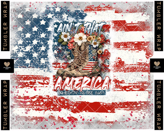 Tumbler Wrap: Ain't That America - May2023 - PNG - Digital Design