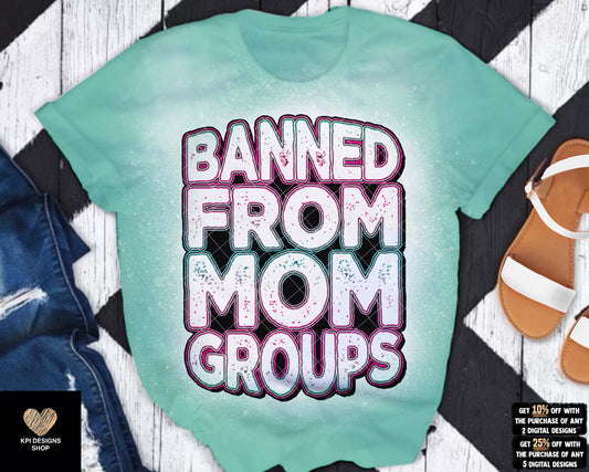 Banned From Mom Groups (4-pack) - July2023 - PNG - Digital Design
