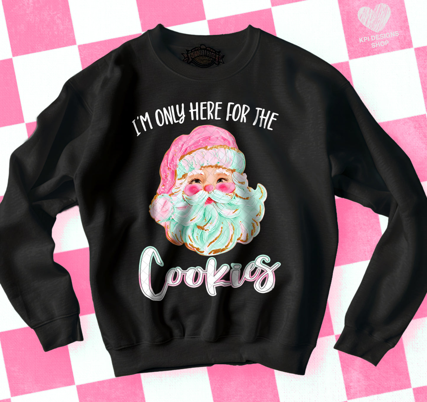 I'm Just Here for the Cookies - Nov2025 - PNG - Digital Design