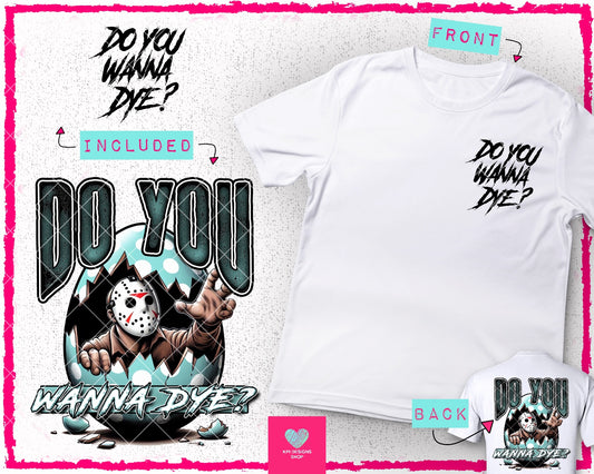 Jason: Do You Wanna Dye? + Matching Pocket - Feb2024 - PNG - Digital Design