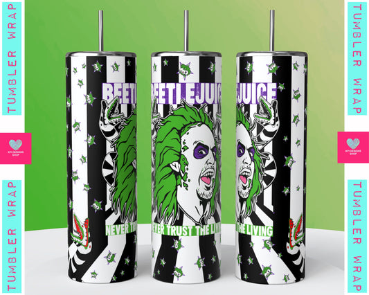 Tumbler Wrap: Never Trust the Living - August2024 - PNG - Digital Design