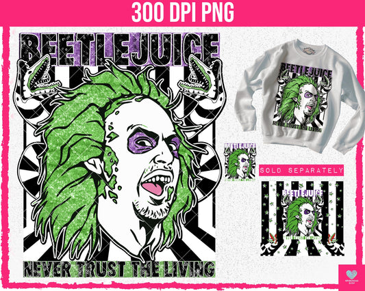 Never Trust the Living + Matching Sleeve (4-pack) - August2024 - PNG - Digital Design (Copy)