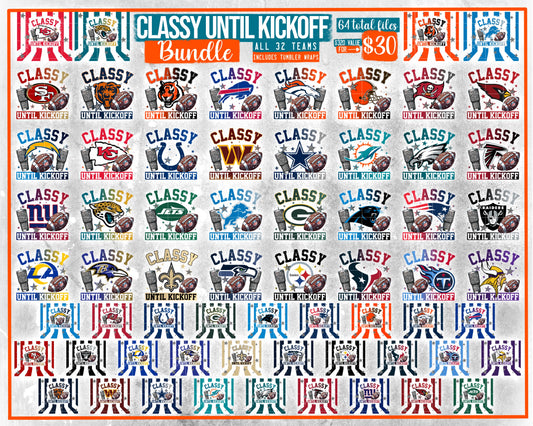 Classy Until Kickoff + Tumbler Wraps (64 Files) - Sept2024 - PNG - Digital Design (Personal Use Recommended)
