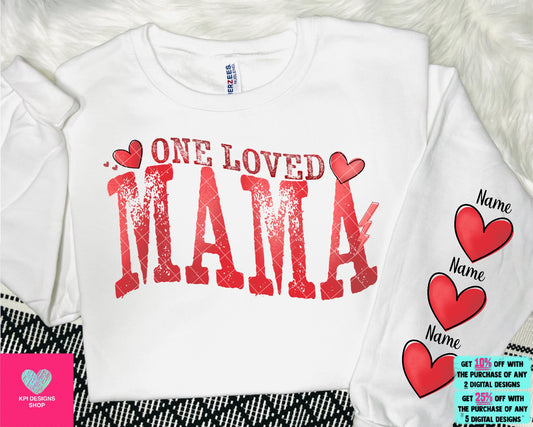 One Loved Mama + Matching Sleeve Heart - Jan2024 - PNG - Digital Design
