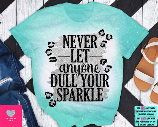 Never Let Anyone Dull Your Sparkle (3-pack) - Jan2024 - PNG - Digital Design