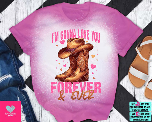 I'm Gonna Love You Forever & Ever - Dec2023 - PNG - Digital Design