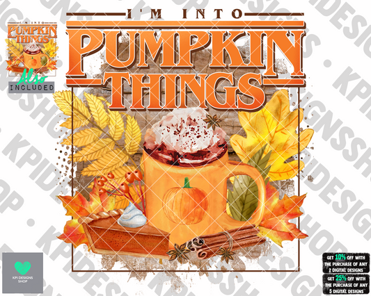 I'm Into Pumpkin Things w/ Frame (2-pack) - Aug2022 - PNG - Digital Design (Personal Use Recommended)